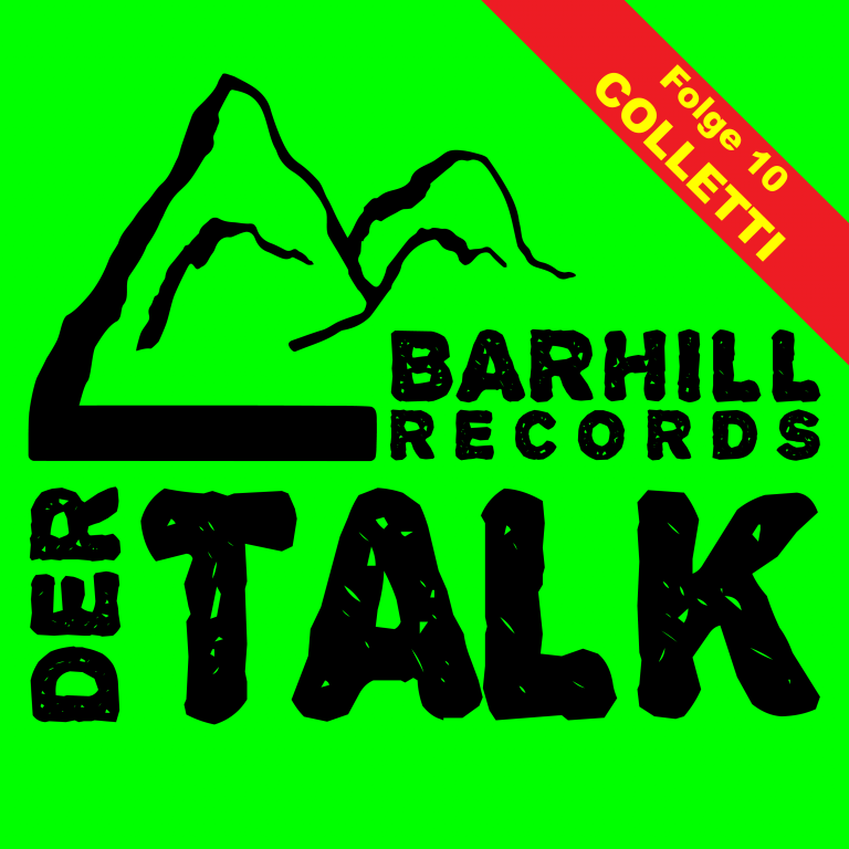 COLLETTI – Folge 10 von „Barhill Records – Der Talk“