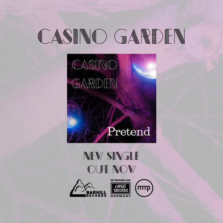 New CASINO GARDEN single „Pretend“